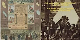 The Maryland 1864 Constitution: A Border State's Soldiers Stand for Freedom
