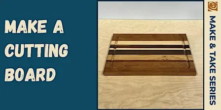 Cutting Board Make & Take