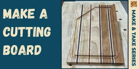 Cutting Board Make & Take