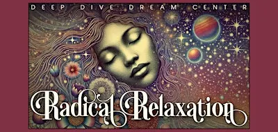 Radical Relaxation — A Magical Meditation Experience