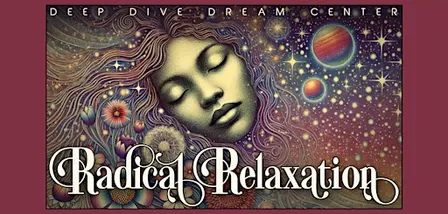 Radical Relaxation — A Magical Meditation Experience