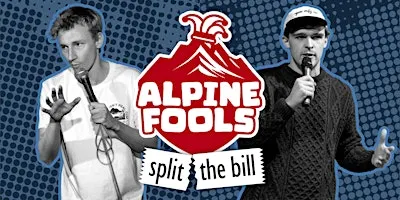 ALPINE FOOLS Split the Bill | Double Solo Comedy Show @ Narrencastl