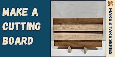 Cutting Board Make & Take