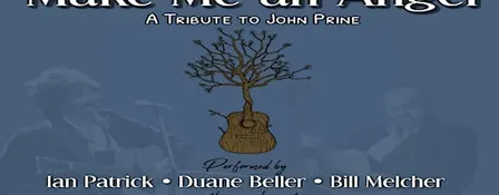 “Make Me an Angel- A tribute to John Prine”
