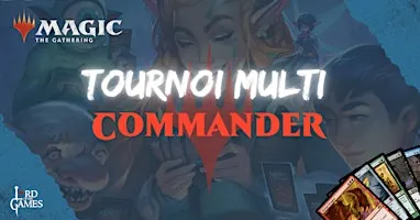 Magic the Gathering - Tournoi Multi Commander