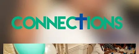CONNECTIONS:  Transforming  The Trauma