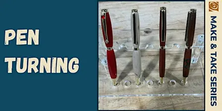 Make & Take: Pen Turning