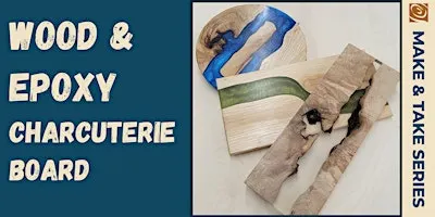 Wood & Epoxy Charcuterie Board (2-Day Class)