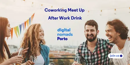 Coworking MeetUp - #62- Digital Nomads Porto