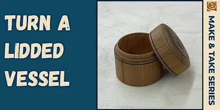 Turn a Lidded Vessel