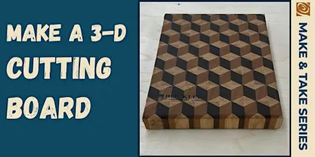 Make a 3-D Cutting Board