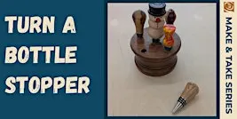 Turn a Bottle Stopper