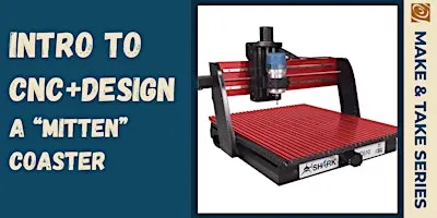 Intro to CNC & V-Carve + Design a Mitten Coaster