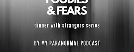 Foodies & Fears : Dinner with Paranormies Buffalo