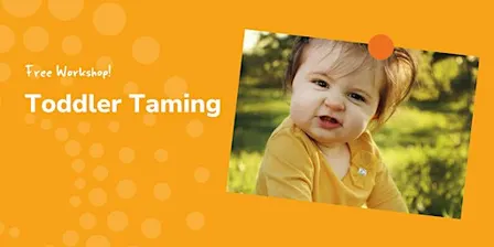 FREE Workshop: Toddler Taming - Casuarina