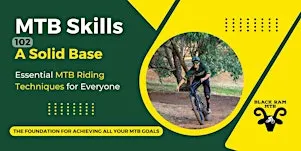 102 A Solid Base [3hrs]: MTB Skills