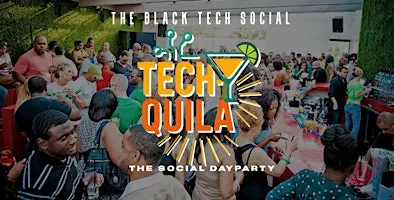 BLACK TECH SOCIAL| TECH-QUILA SOCIAL DAYPARTY  | 2-9 FRI NOV 6T @ PRIVILEGE