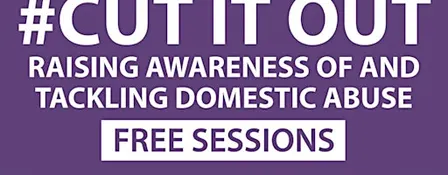 Cut It Out – Raising Awareness of and Tackling Domestic Abuse HEREFORD