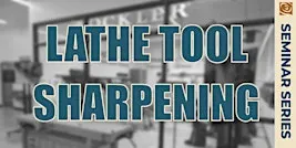 Sharpening Lathe Tools with Gary Datka