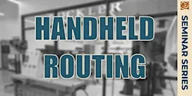 Handheld Router Basics with Rick Tell