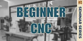 Beginning CNC with Gary Datka