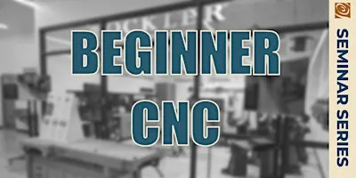 Beginning CNC with Gary Datka