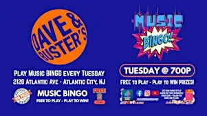 Music BINGO | Dave & Buster's - Atlantic City NJ TUE 7p @LeaderboardGames