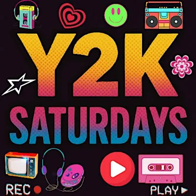 Y2K Saturdays