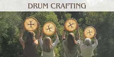 Drum Crafting Ceremony - birth your medicine drum for Spring Equinox