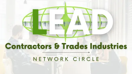 LEAD Network professionals ~ Contractors & Trades Network Circle Meeting
