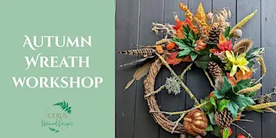 Autumn Wreath Workshop with Cerus