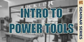 Intro To Power Tools