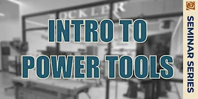 Intro To Power Tools