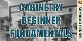 Cabinetry Beginner Fundamentals