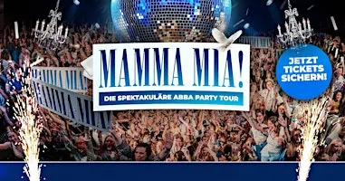 NÜRNBERG - MAMMA MIA PARTY – ABBA TOUR / KONZERT