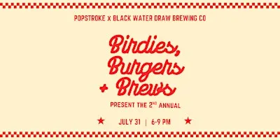 PopStroke College Station - Birdies, Burgers & Brews Event
