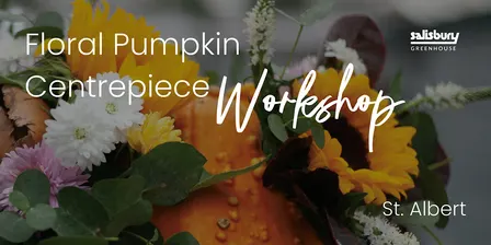 DIY Floral Pumpkin Centrepiece | Workshop | St. Albert