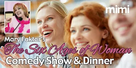 The Six Ages of Woman-Dinner & Show: Wagner’s of Westlake: November 4, 2026