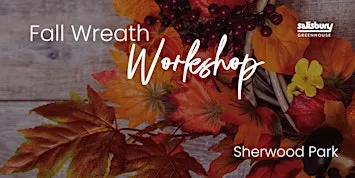 DIY Fall Wreath | Workshop | Sherwood Park