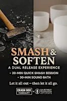 Smash & Soften: A Dual Release Experience