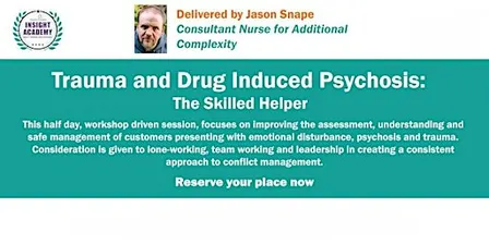 Trauma and Drug Induced Psychosis: The Skilled Helper