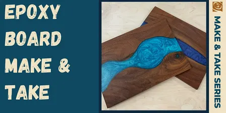 Epoxy Board Make & Take