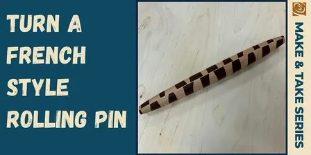 Turn A French Style Rolling Pin