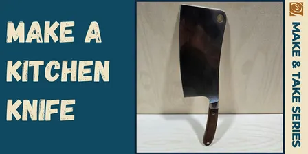 Kitchen Knife Make and Take