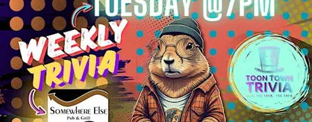 Somewhere Else Pub & Grill | Tuesday Night Weekly Trivia at 7PM