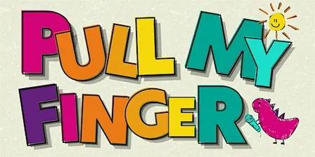 Pull My Finger: Family Friendly Comedy Show