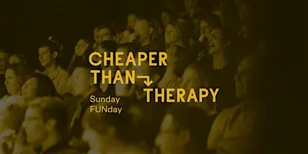 Cheaper Than Therapy, Stand-up Comedy: Sunday FUNday, Oct 4