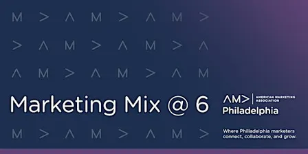AMA Philadelphia's Marketing Mix @ 6