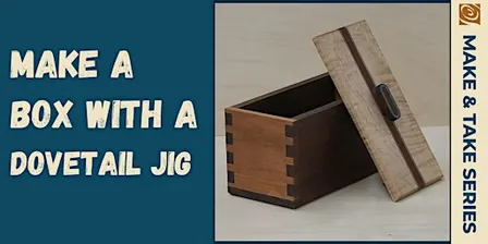 GIFT MAKING: Make a Box With Rockler Dovetail Jig!