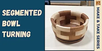 Segmented Bowl (2 day class)